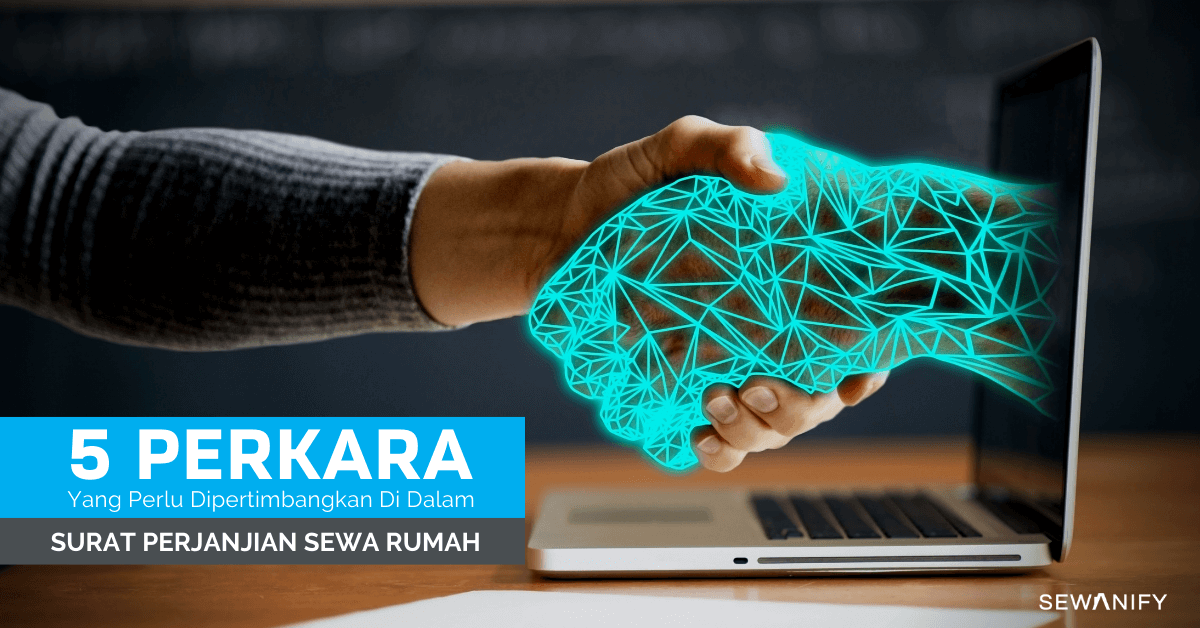 Kontrak Perjanjian Sewa Rumah – 5 Perkara KRITIKAL Yang Perlu Anda Pertimbangkan