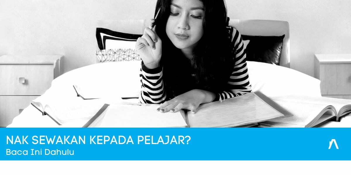 3 Sebab Kenapa Anda Perlukan Perjanjian Sewa Rumah Kepada Pelajar